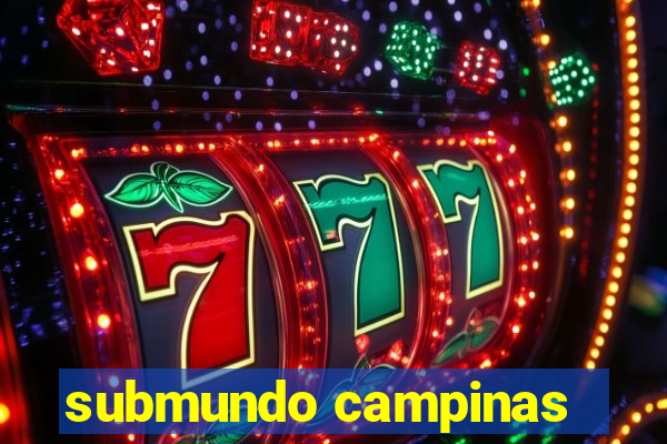 submundo campinas